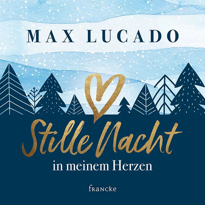 Buch Stille Nacht in meinem Herzen Max Lucado